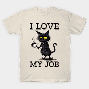 I Love My Job T-Shirt